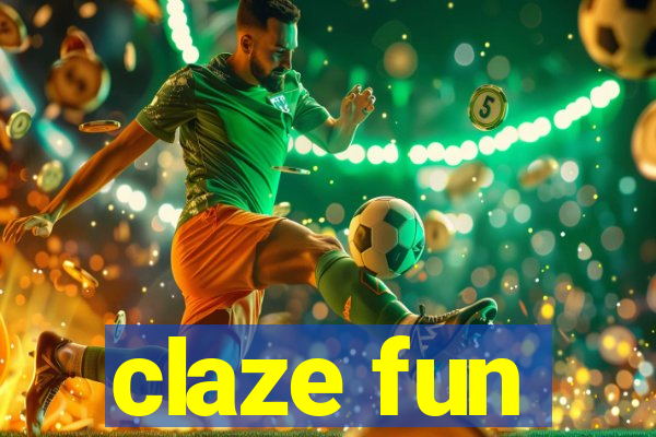 claze fun